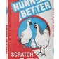 Nunn-Better Scratch Feed 50 lb