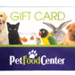 Pet Food Center In Store Gift Card